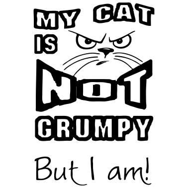 Motiv My Cat is not grumpy Katze Tier Haustier Geschenk