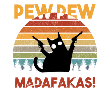 Motiv Crazy Vintage Pew Pew Madafakas Cat Katze