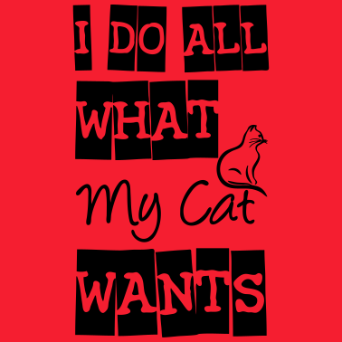 Motiv Cat Katze Tier Haustier Spruch lustig Geschenk