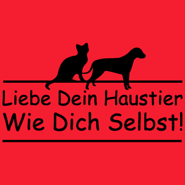 Motiv Liebe Dein Haustier Geschenk Hund Katze