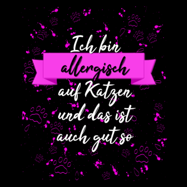 Motiv Ich bin allergisch auf Katzen schwarzer Humor