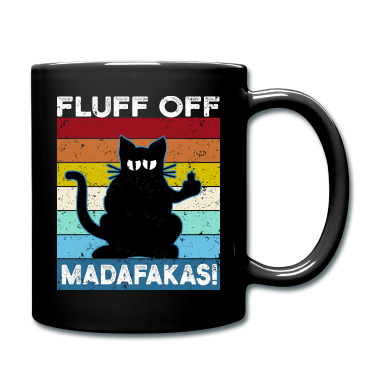 Katzen Tasse - Fluff Off Madafakas Katze Mittelfinger