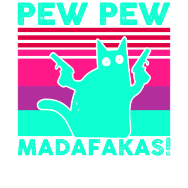 Motiv Pew Pew Madafakas Katze Vintage