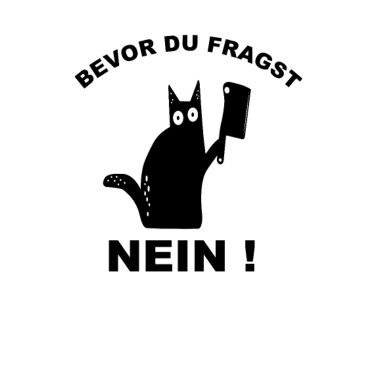 Motiv Lustige Katze lustiger Spruch als Geschenkidee