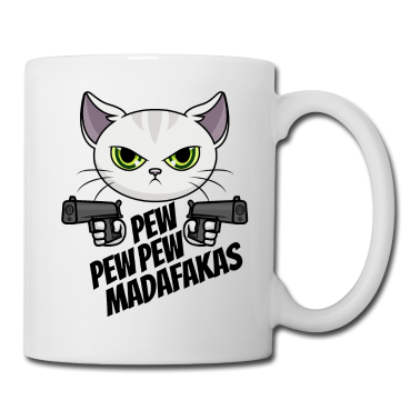 Katzen Tasse - Pew Pew Madafakas
