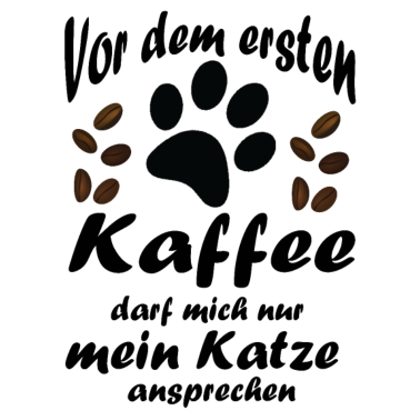 Motiv Vor dem ersten Kaffee darf mich nur mein Katze