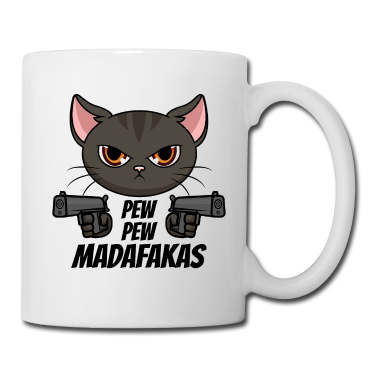 Katzen Tasse - Pew Pew Madafakas