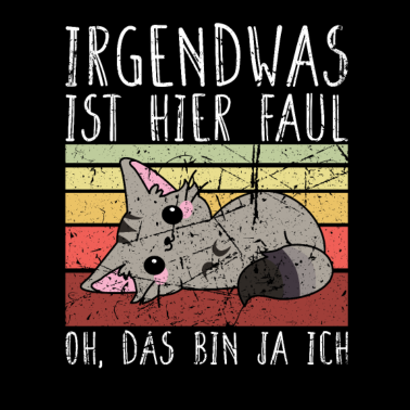 Motiv Irgendwas Ist Hier Faul Oh Das Bin Ja Ich Katze