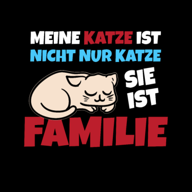 Motiv Meine Katze ist nicht nur eine Katze, sie ist eine