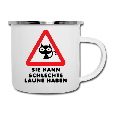Katzen Emaille Tasse - KATZE - Sie kann schlechte Laune haben!