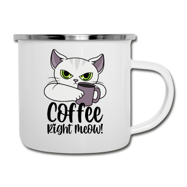 Katzen Emaille Tasse - Katze Kaffee Kaffeetasse Sprüche Coffee Right Meow