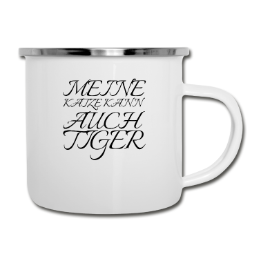 Katzen Emaille Tasse - katze - meine Katze kann auch Tiger
