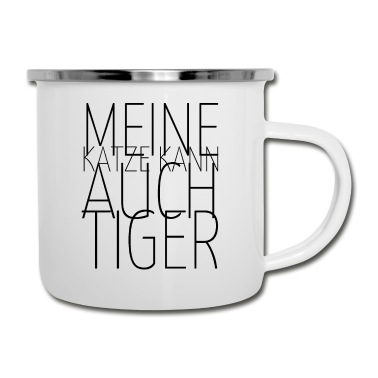 Katzen Emaille Tasse - katze - meine Katze kann auch Tiger