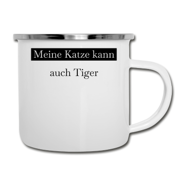 Katzen Emaille Tasse - katze - meine Katze kann auch Tiger
