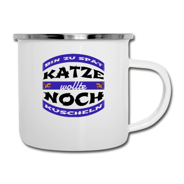 Katzen Emaille Tasse - katze - Katze wollte kuscheln