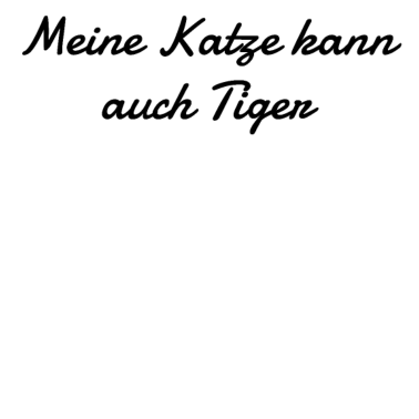 Motiv katze - meine Katze kann auch Tiger