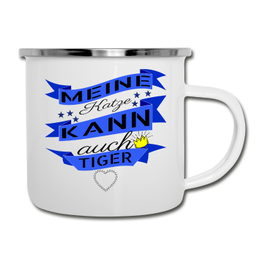 Katzen Emaille Tasse - katze - meine Katze kann auch Tiger