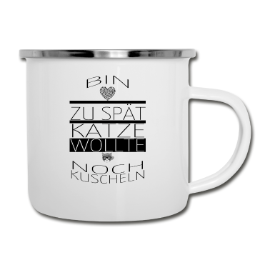 Katzen Emaille Tasse - katze - Katze wollte kuscheln