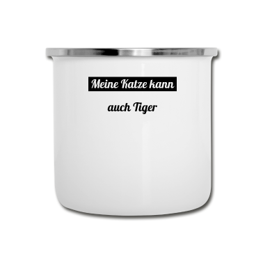 Katzen Emaille Tasse - katze - meine Katze kann auch Tiger