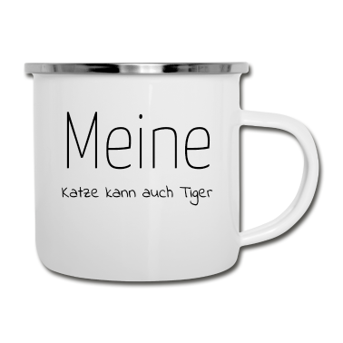Katzen Emaille Tasse - katze - meine Katze kann auch Tiger
