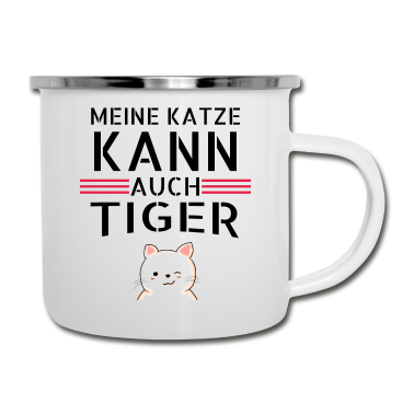 Katzen Emaille Tasse - katze - meine Katze kann auch Tiger