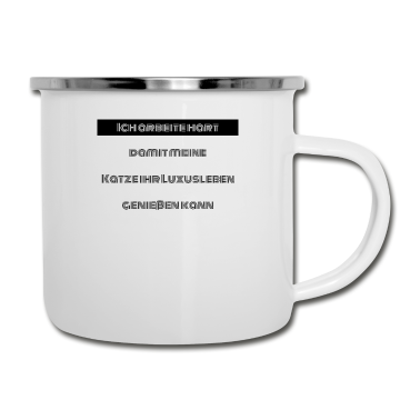 Katzen Emaille Tasse - katze - Luxusleben einer Katze