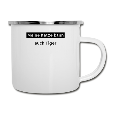 Katzen Emaille Tasse - katze - meine Katze kann auch Tiger
