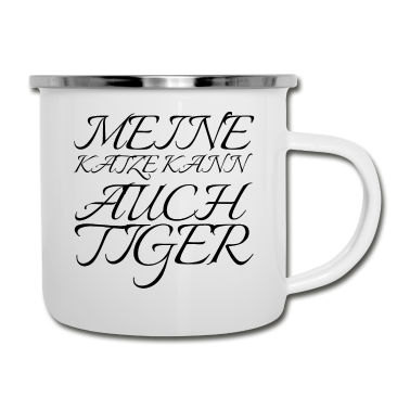 Katzen Emaille Tasse - katze - meine Katze kann auch Tiger
