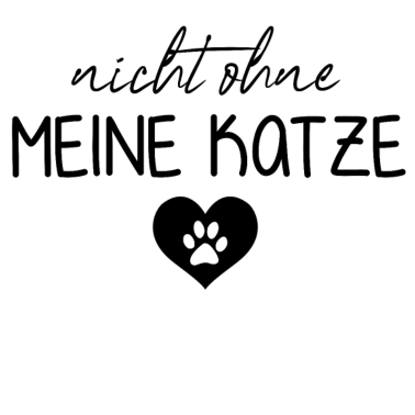 Motiv Nicht ohne meine Katze | Katzenbesitzer | Katzen