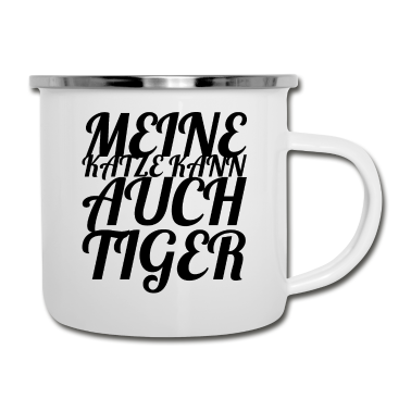 Katzen Emaille Tasse - katze - meine Katze kann auch Tiger