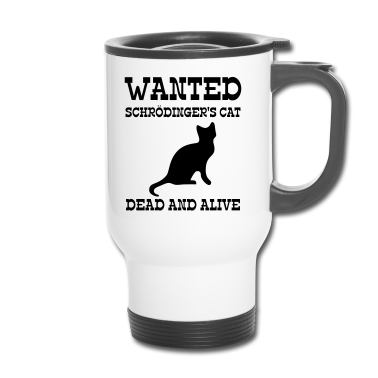 Katzen Thermobecher - Wanted Schrödinger's Cat - Dead And Alive