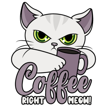 Motiv Kaffee Lustige Katze Kaffeetasse Coffee Right Meow