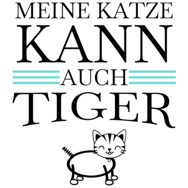 Motiv katze - meine Katze kann auch Tiger