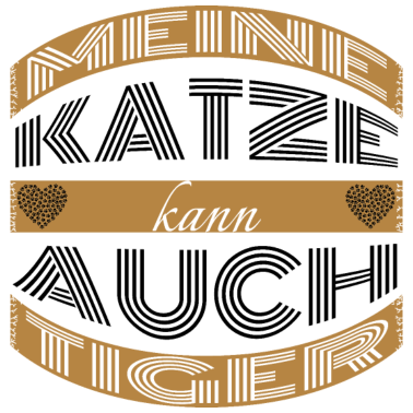 Motiv katze - meine Katze kann auch Tiger
