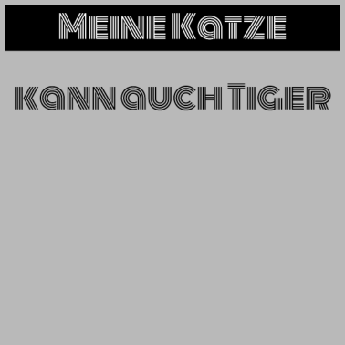 Motiv katze - meine Katze kann auch Tiger