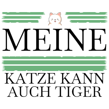 Motiv katze - meine Katze kann auch Tiger