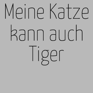 Motiv katze - meine Katze kann auch Tiger