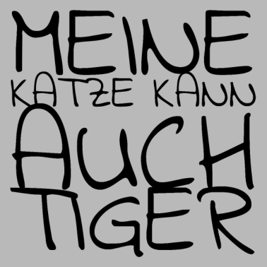 Motiv katze - meine Katze kann auch Tiger