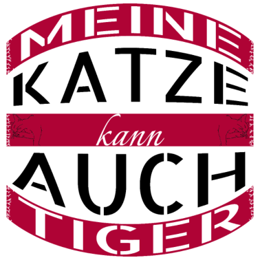 Motiv katze - meine Katze kann auch Tiger