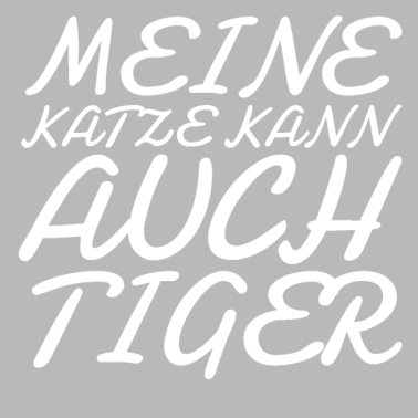 Motiv katze - meine Katze kann auch Tiger