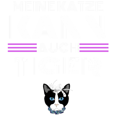Motiv katze - meine Katze kann auch Tiger