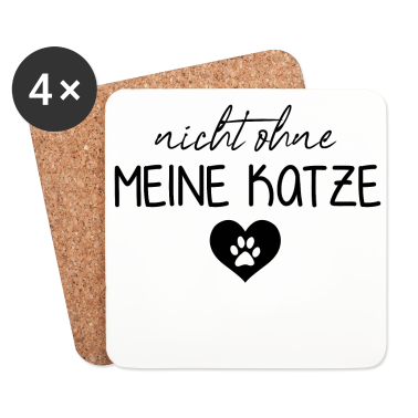 Katzen Untersetzer - Nicht ohne meine Katze | Katzenbesitzer | Katzen