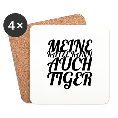 Katzen Untersetzer - katze - meine Katze kann auch Tiger