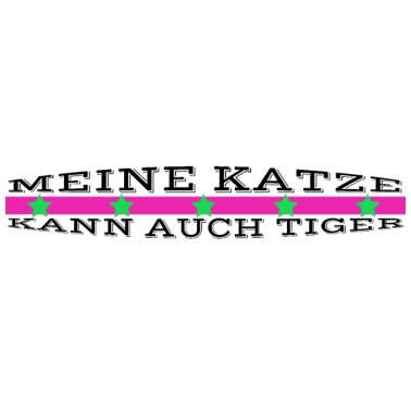 Motiv katze - meine Katze kann auch Tiger