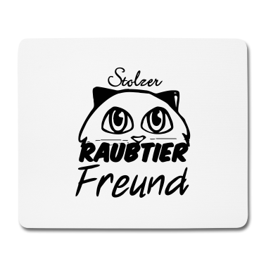 Katzen Mousepad - Raubtier Freund, Katze, Haustier, Spruch, Geschenk