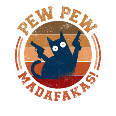 Motiv Pew Pew Madafakas Crazy Katze mit Pistole Vintage