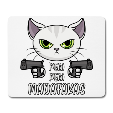 Katzen Mousepad - Pew Pew Madafakas Katze