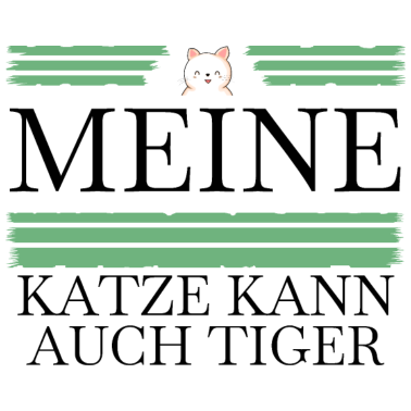 Motiv katze - meine Katze kann auch Tiger