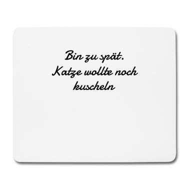 Katzen Mousepad - katze - Katze wollte kuscheln