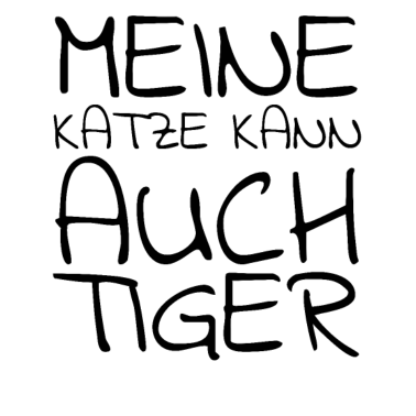 Motiv katze - meine Katze kann auch Tiger
